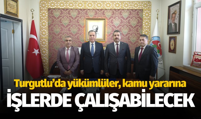Turgutlu'da yükümlüler, kamu yararına işlerde çalışabilecek