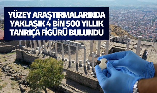 Yüzey araştırmalarında yaklaşık 4 bin 500 yıllık tanrıça figürü bulundu
