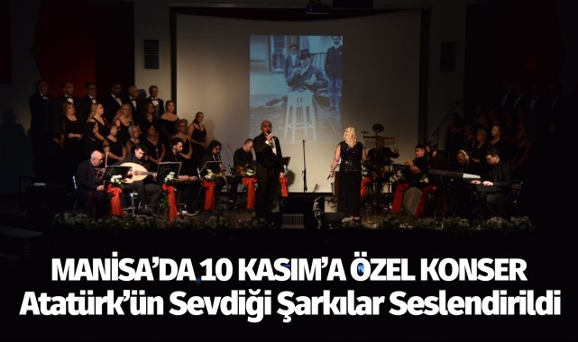 10 Kasım’a Özel Konser: Atatürk’ün Sevdiği Şarkılar Seslendirildi