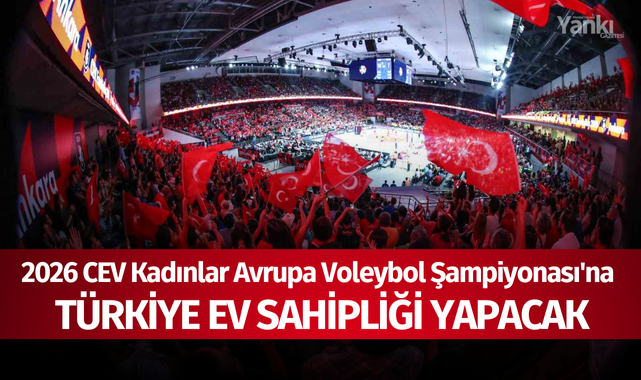 2026 CEV Kadınlar Avrupa Voleybol Şampiyonası'na Türkiye ev sahipliği yapacak