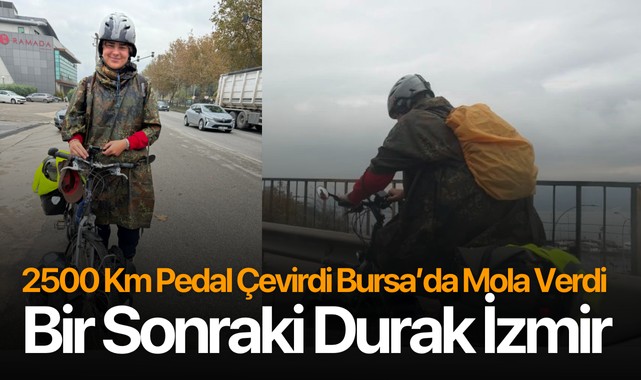 2500 Km Pedal Çevirdi Bursa'da Mola Verdi