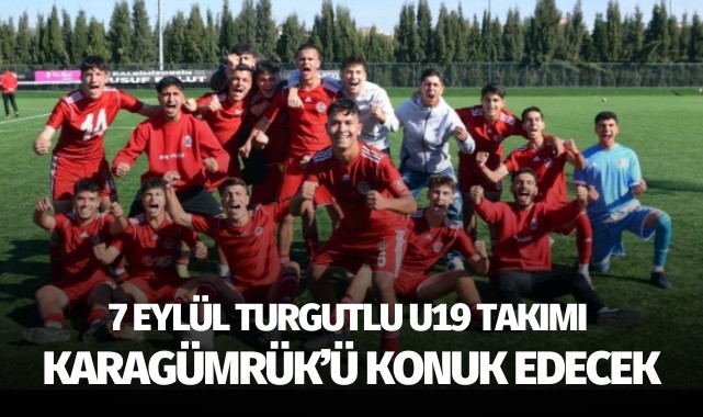 7 Eylül Turgutlu U19, Karagümrük’ü konuk edecek