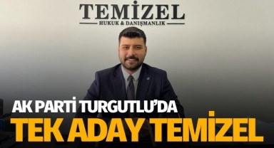 Ak Parti Turgutlu'da tek aday Temizel