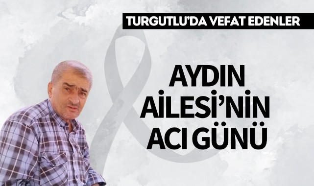 Aydın Ailesi'nin acı günü