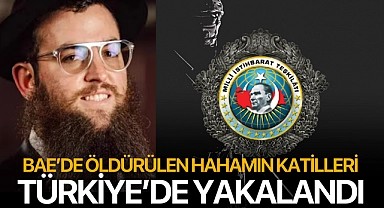 BAE'de öldürülen Haham Tzvi Kogan'ın katilleri Türkiye'de yakalandı