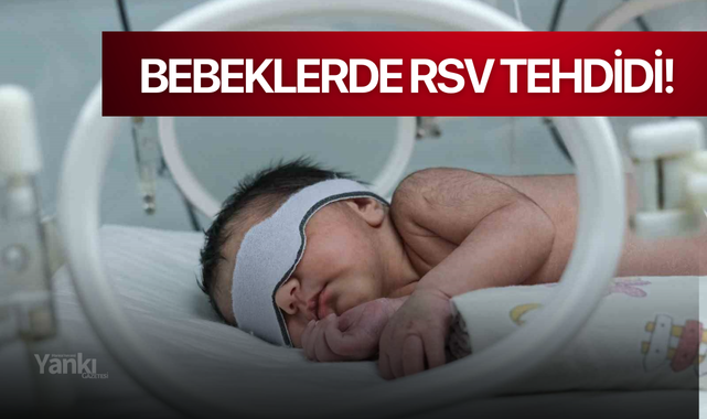 Bebeklere RSV tehdidi!