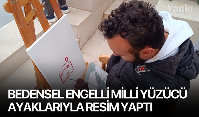 Bedensel engelli milli yüzücü ayaklarıyla resim yaptı