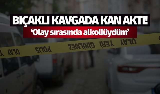 Bıçaklı kavgada kan aktı: 1 kişi kurtarılamadı!