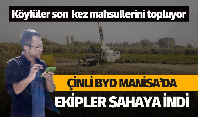 Çinli BYD Manisa'da: Ekipler sahaya indi