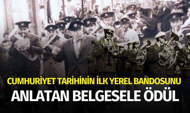 Cumhuriyet tarihinin ilk yerel bandosunu anlatan belgesele ödül