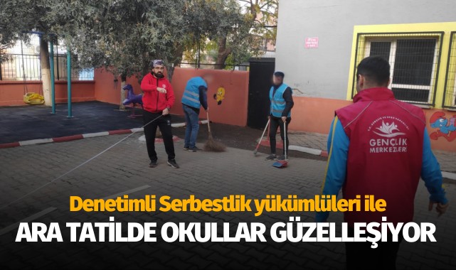 Denetimli Serbestlik yükümlüleri ile ara tatilde okullar güzelleşiyor