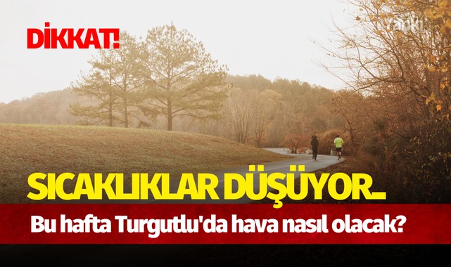 Dikkat! Bu hafta sıcaklıklar düşüyor..