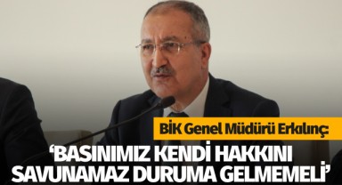 Erkılınç: Basınımız kendi hakkını savunamaz duruma gelmemeli