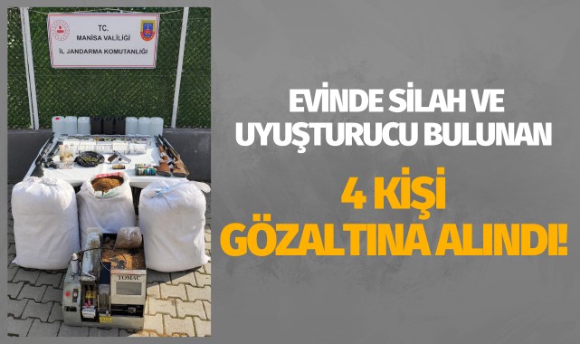 Evinde silah ve uyuşturucu bulunan 4 kişi gözaltına alındı