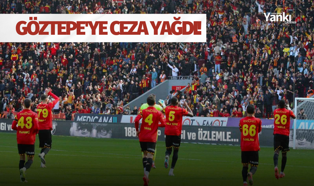 Göztepe'ye ceza yağdı
