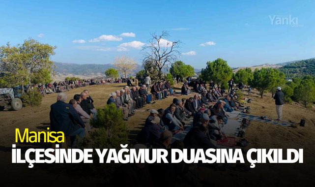 İlçede yağmur duasına çıkıldı