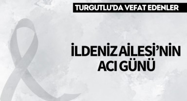 İldeniz Ailesi'nin Acı Günü