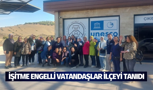 İşitme engelli vatandaşlar ilçeyi tanıdı