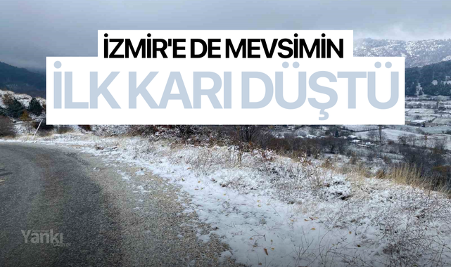 İzmir'e de mevsimin ilk karı düştü