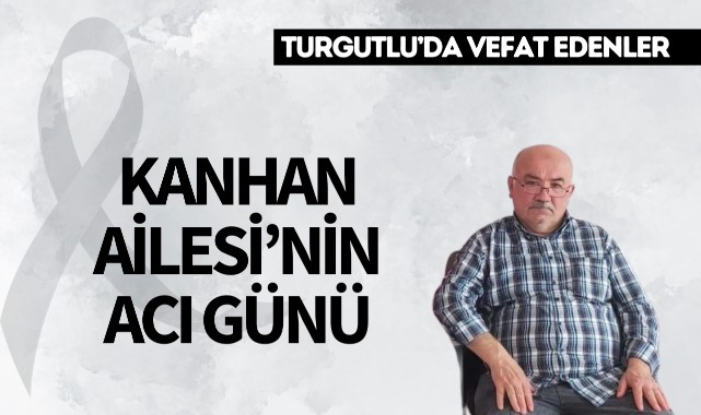 Kanhan Ailesi'nin Acı Günü