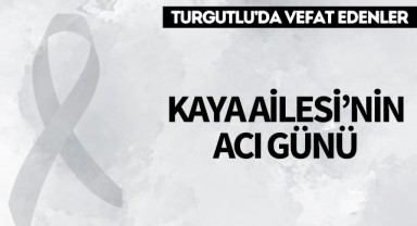 Kaya Ailesi'nin Acı Günü 