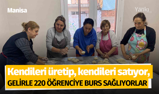 Kendileri üretip, kendileri satıyor, gelirle 220 öğrenciye burs sağlıyorlar