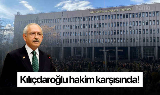 Kılıçdaroğlu hakim karşısında