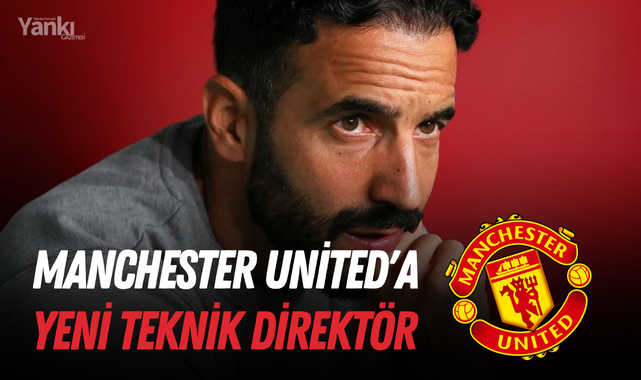 Manchester United'a yeni teknik direktör