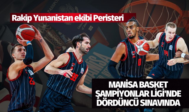 Manisa Basket, Şampiyonlar Ligi'nde Peristeri'ye konuk olacak