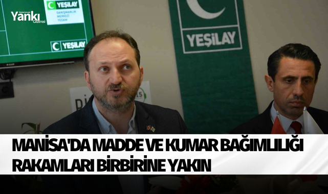Manisa'da madde ve kumar bağımlılığı rakamları birbirine yakın