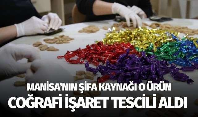 Manisa'nın şifa kaynağı o ürün coğrafi işaret tescili aldı