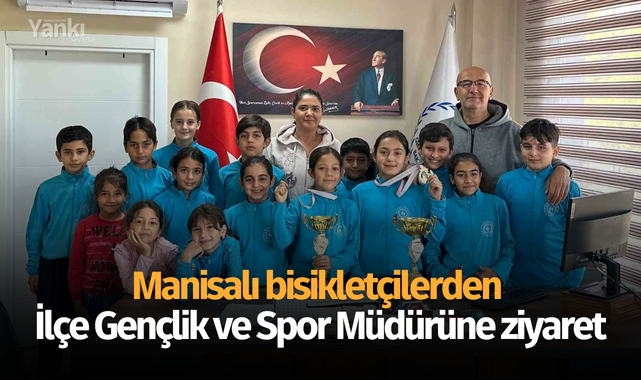 Manisalı bisikletçilerden İlçe Gençlik ve Spor Müdürüne ziyaret