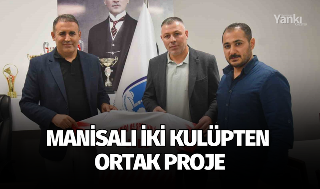 Manisalı iki kulüpten ortak proje