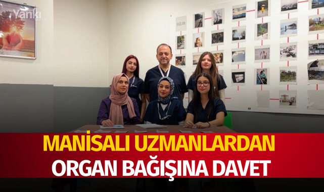 Manisalı Uzmanlardan organ bağışına davet