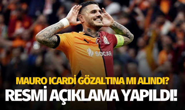 Mauro Icardi'nin gözaltına alındığı iddia edildi! İşte resmi açıklama