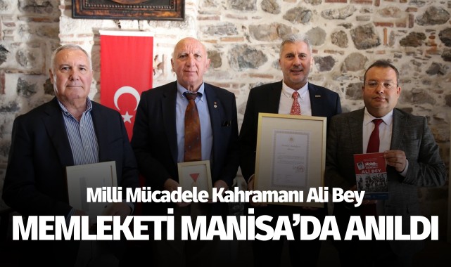 Milli Mücadele Kahramanı Ali Bey, memleketi Manisa'da anıldı