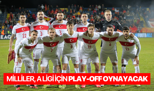 Milliler, A Ligi için play-off oynayacak