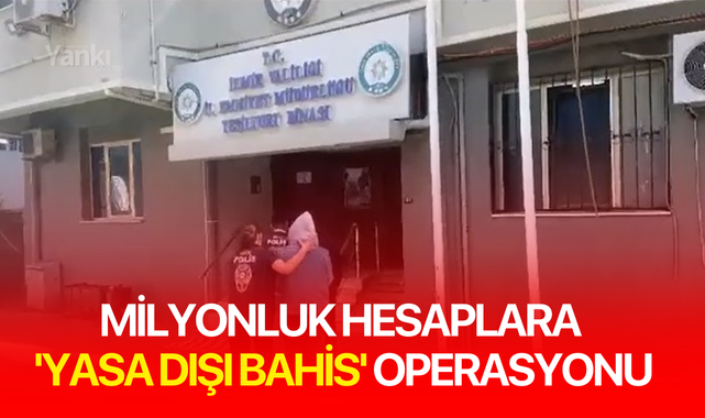 Milyonluk hesaplara 'yasa dışı bahis' operasyonu