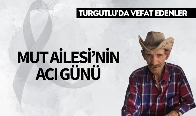 Mut Ailesi’nin Acı Günü