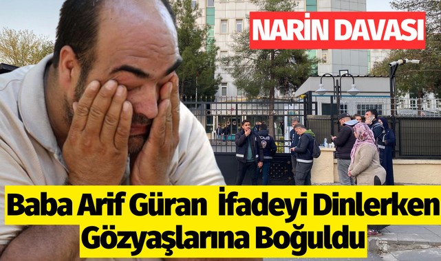 Narin'in babası gözyaşlarına boğuldu