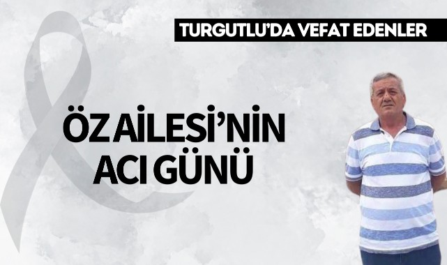 Öz Ailesi’nin Acı Günü