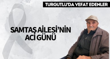 Samtaş Ailesi’nin Acı Günü