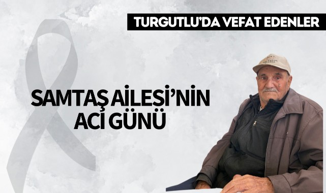 Samtaş Ailesi’nin Acı Günü