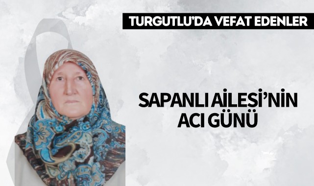 Sapanlı Ailesi'nin Acı Günü