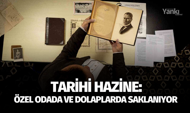 Tarih hazinesi: Özel odada ve dolaplarda saklanıyor