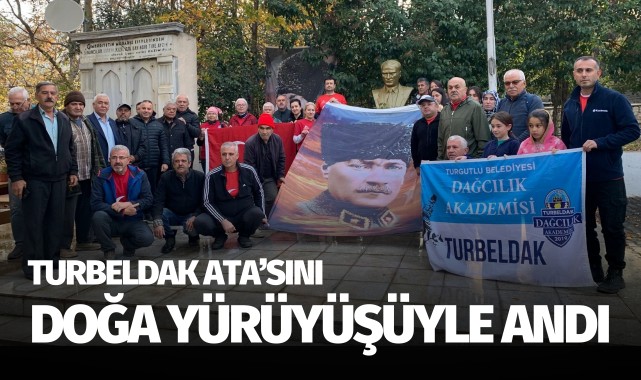 TURBELDAK Ata’sını Doğa Yürüyüşüyle Andı
