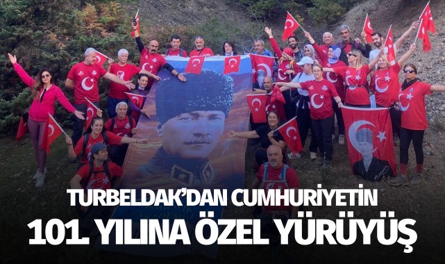 TURBELDAK'dan Cumhuriyetin 101. Yılına Özel Yürüyüş
