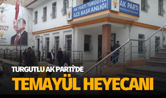 Turgutlu Ak Parti'de temayül heyecanı