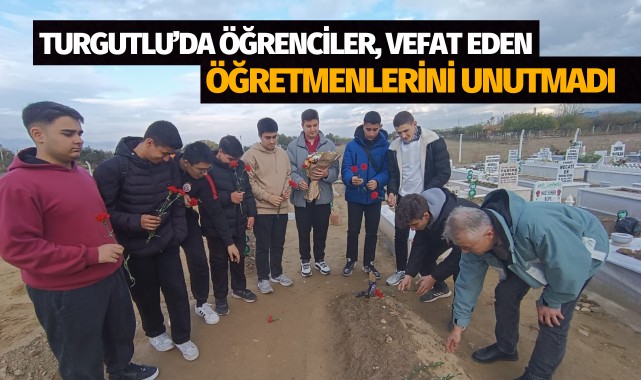 Turgutlu’da öğrenciler, vefat eden öğretmenlerini unutmadı