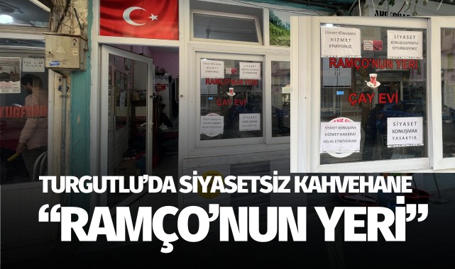 Turgutlu'da Siyasetsiz Kahvehane: "Ramço'nun Yeri"